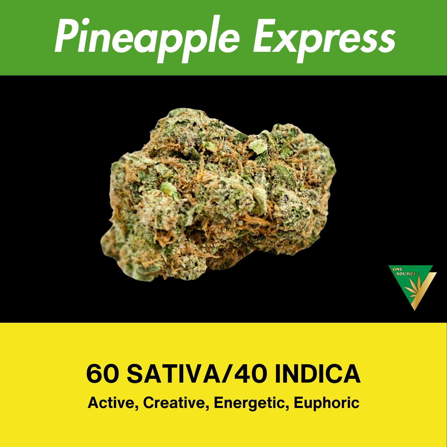 One Source Products - PINEAPPLE EXPRESS – 7 GRAM GRINDER READY BUDS PACKAGE - 1