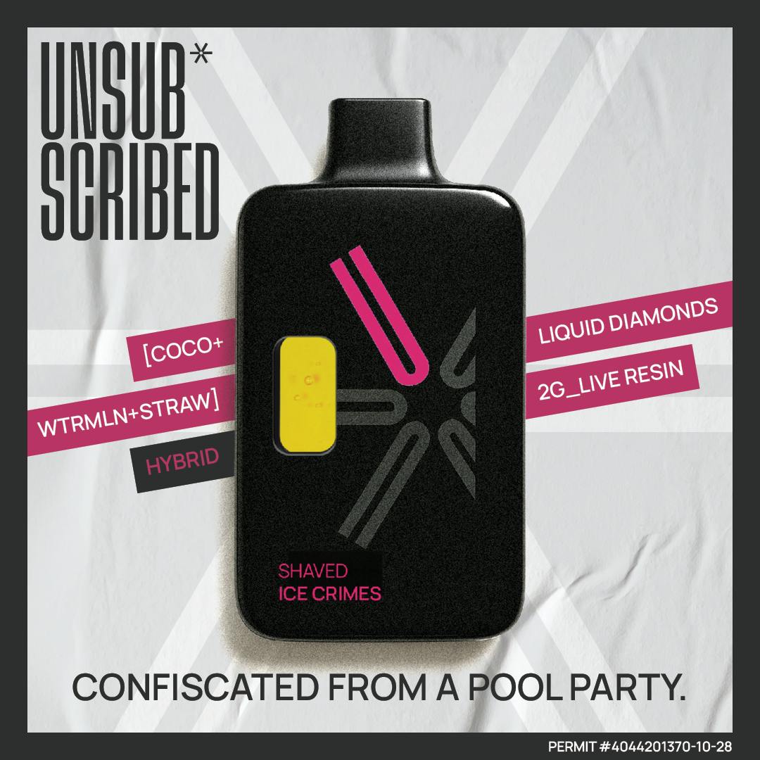 Unsub*scribed - UNSUBSCRIBED | Shaved Ice Crimes | 2G Liquid Diamond & Live Res | Dispo - 1