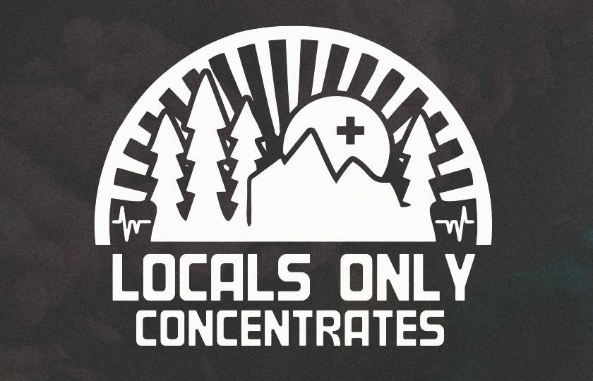 Locals Only Concentrates