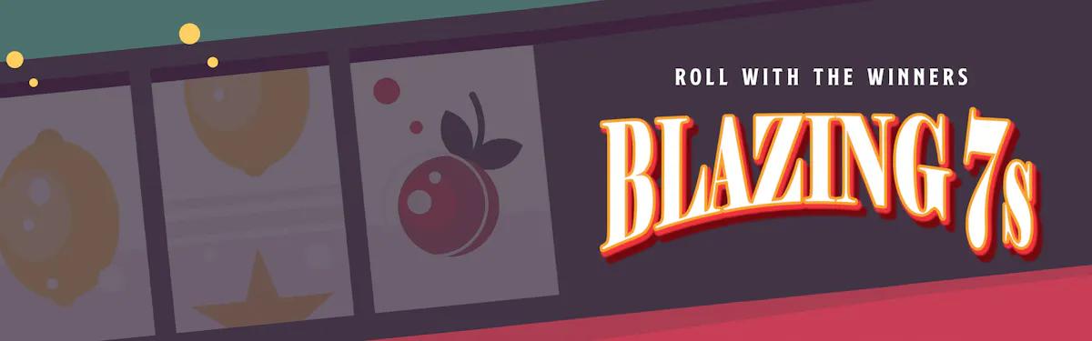 Blazing 7s brand banner