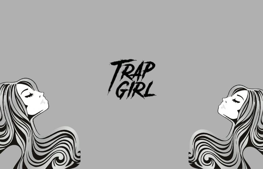 Trap Girl