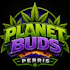 Planet Buds - Perris Delivery - Coming Soon