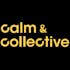 Calm and Collective