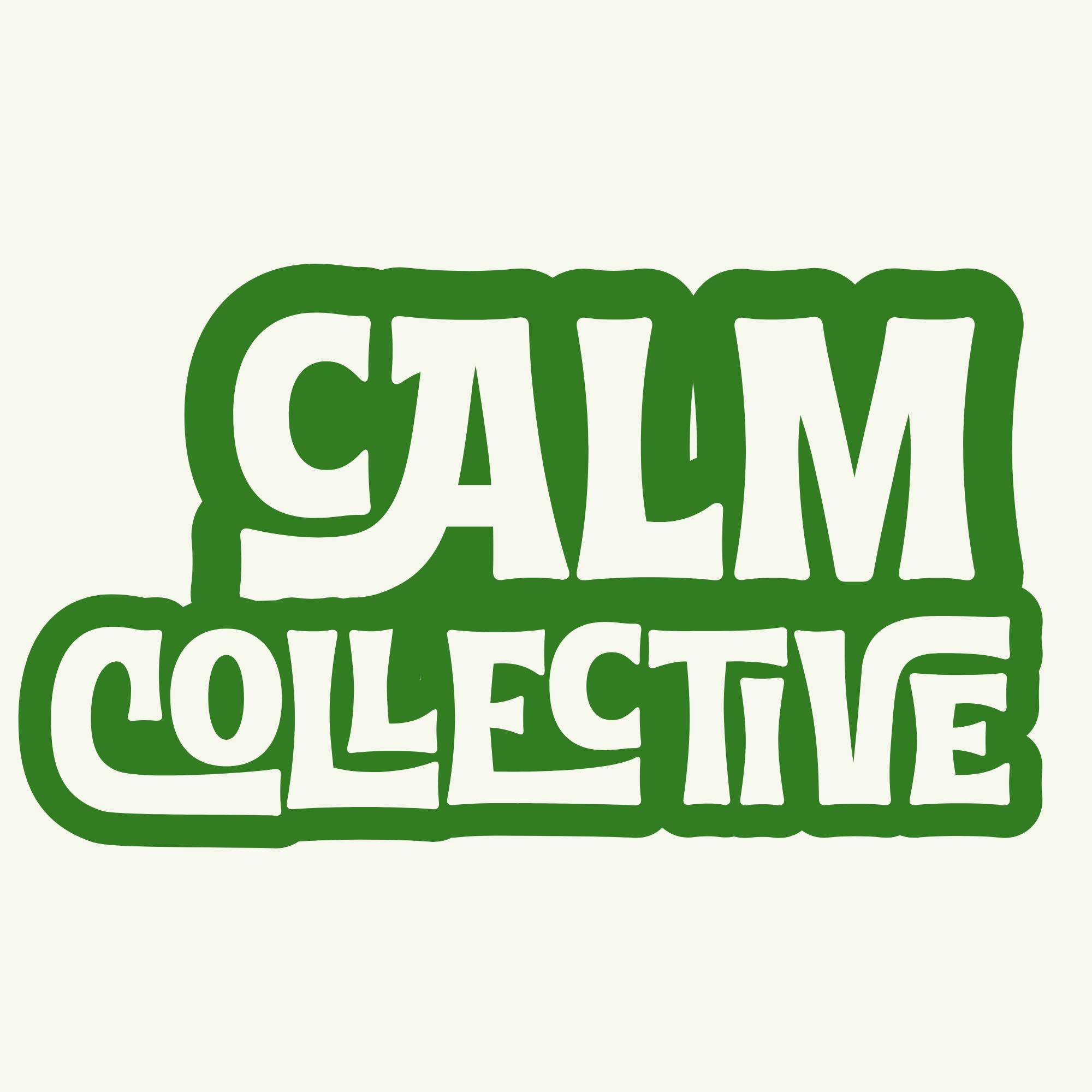 Calm and Collective