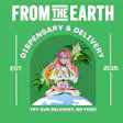 From the Earth - Orange County Santa Ana – Delivery & Dispensary