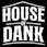 House of Dank - Catoosa