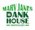 Mary Jane's Dank House (Open 24/7)