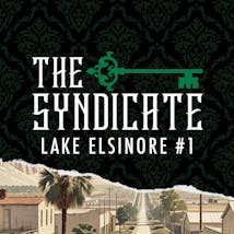 The Syndicate - Lake Elsinore #1