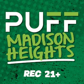 PUFF Madison Heights - Recreational 21+