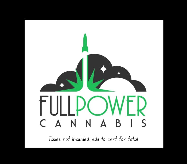 Full Power Cannabis - Taxes not included listing banner