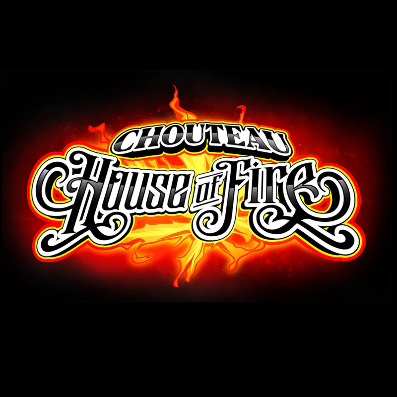 Chouteau House of Fire - 24/7 (Never Closed)