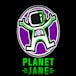 Planet Jane - The Only Place To Get Yours