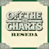 Off the Charts - Reseda