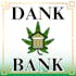 Dank Bank- Recreational Dispensary