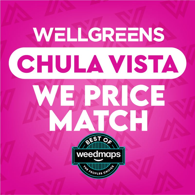 Wellgreens - Chula Vista - Marijuana Weed Dispensary