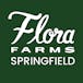 Flora Farms - Springfield