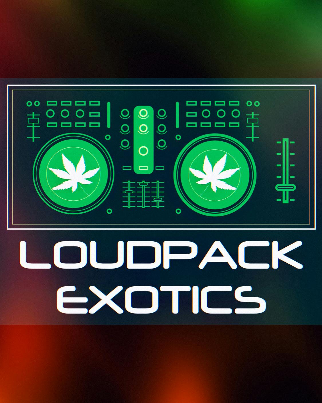 Loudpack Exotics