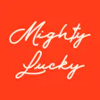 Mighty Lucky
