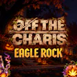 Off The Charts - Eagle Rock
