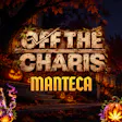 Off the Charts - Manteca