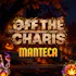 Off the Charts - Manteca
