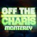 Off The Charts - Monterey