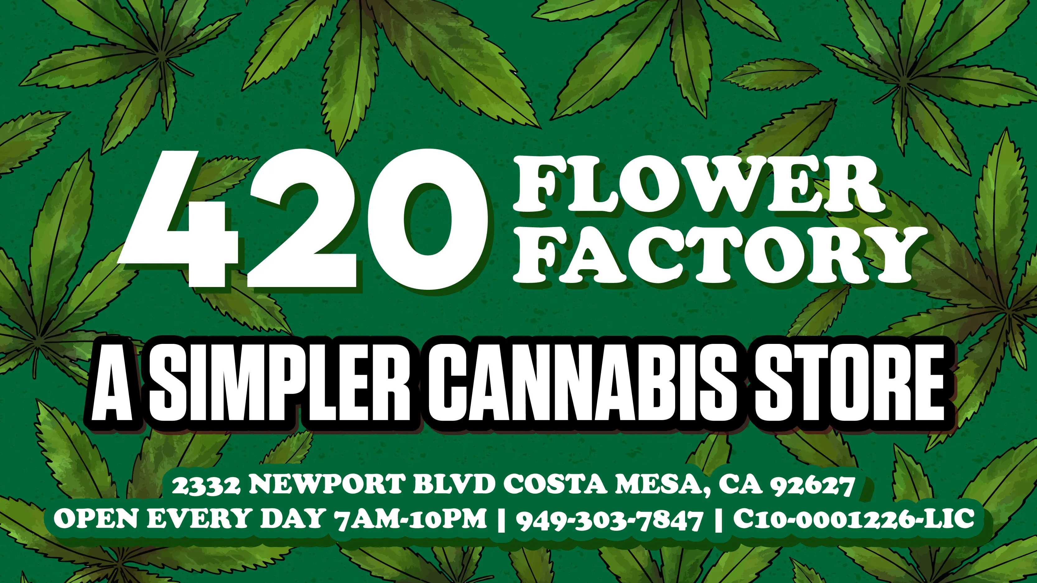 420 Flower Factory (NOW OPEN) listing banner