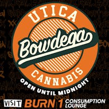 BOWDEGA UTICA - REC - OPEN LATE