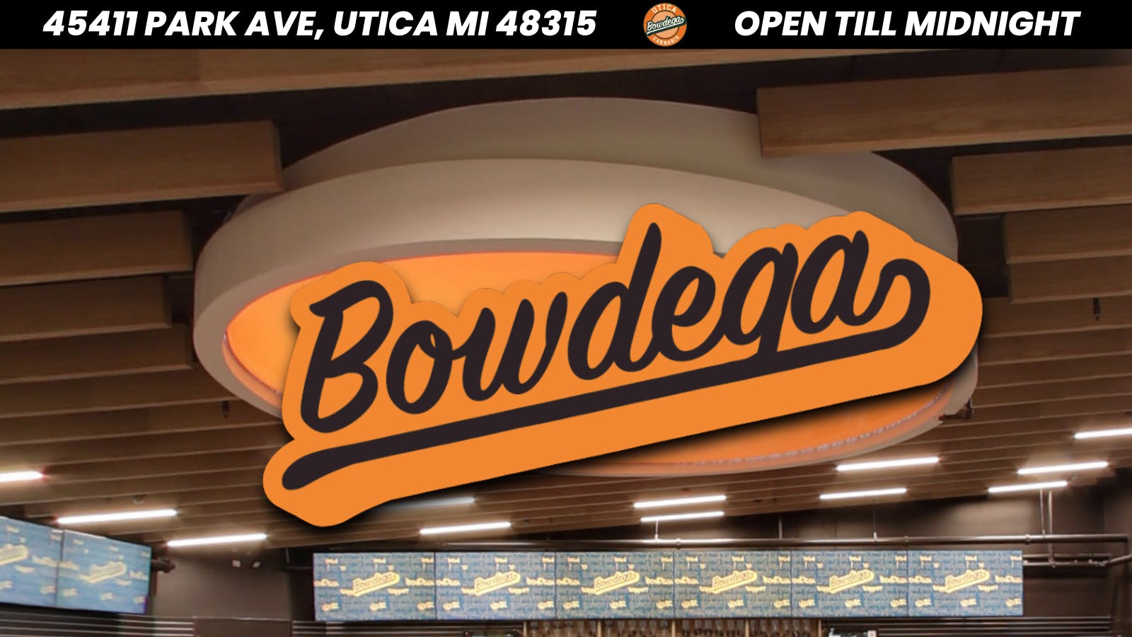 BOWDEGA UTICA - REC - OPEN LATE listing banner