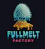 Fullmelt Factory