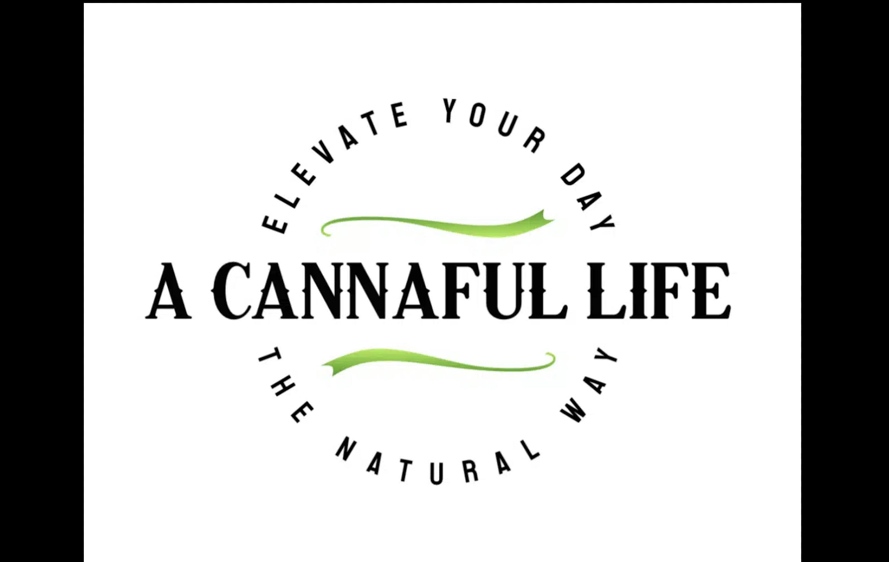 A Cannaful Life
