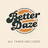 Better Daze Dispensary
