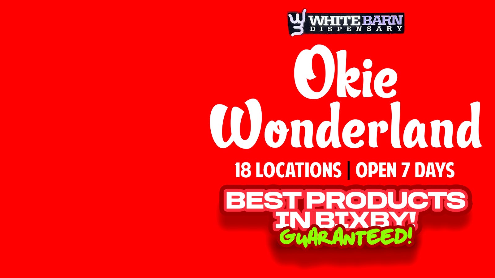 White Barn Dispensary Bixby By Okie Wonderland: Now Open! listing banner