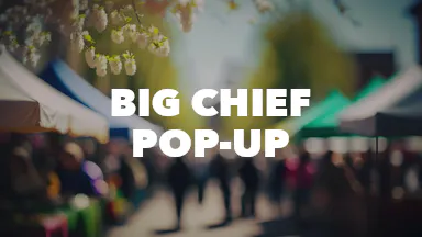 Big Chief Pop-Up event image