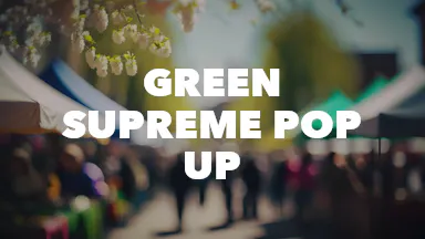 Green Supreme Pop Up event image