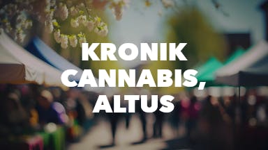 Kronik Cannabis, Altus event image