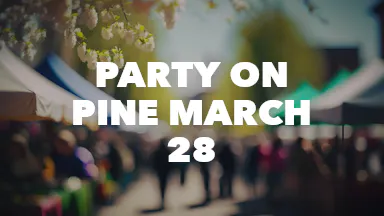 Party on Pine March 28 event image