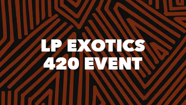 LP Exotics 420 Event event image