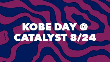 Kobe Day @ Catalyst 8/24 event image