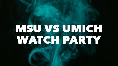MSU vs UMICH Watch Party event image