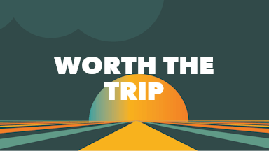 Worth the Trip event image