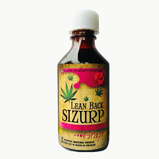 Dirty Arm Farm - Lean Back Sizurp - 1