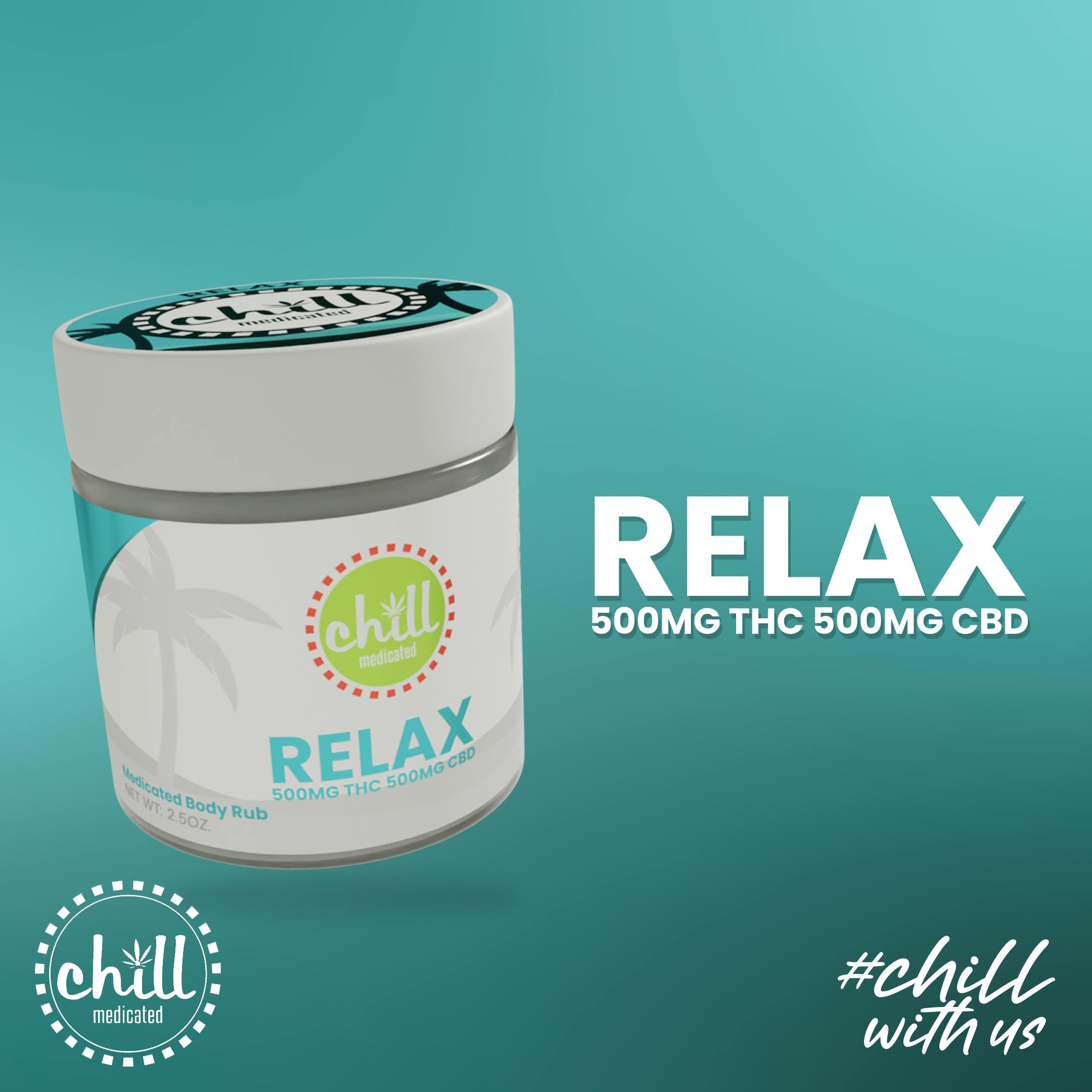 Chill Medicated - 500mg THC : 500mg CBD | RELAX Body Rub | Chill Medicated | MED - 1