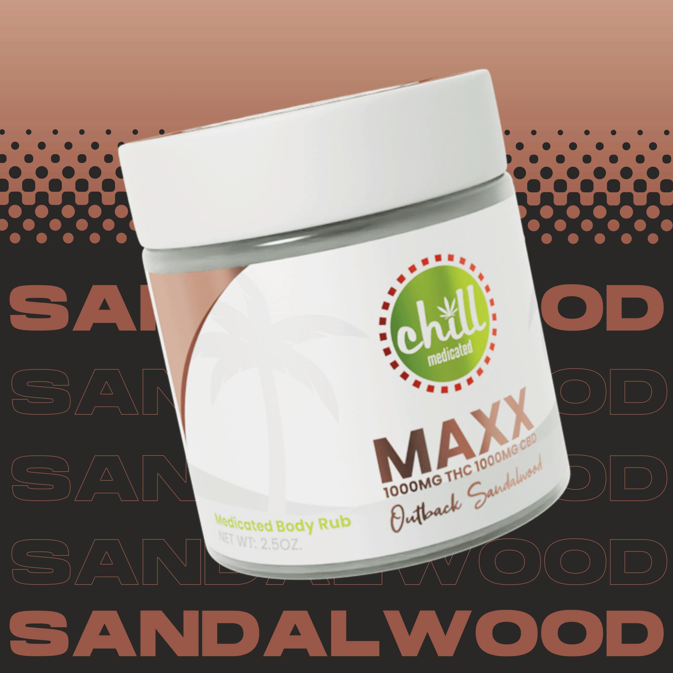 Chill Medicated - 1000mg THC : 1000mg CBD | MAXX Outback Sandalwood Body Rub | REC - 1