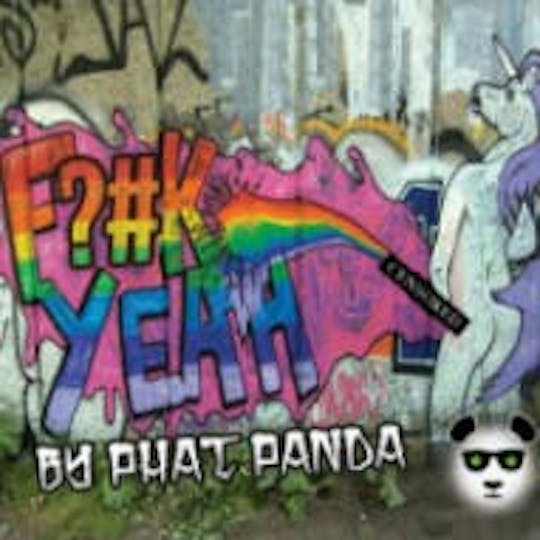Phat Panda - F?#K Yeah (P91) Bong Buddies - WA - 1