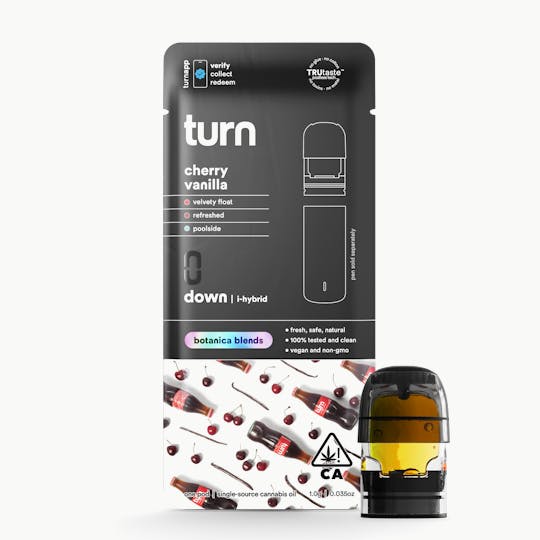 turn - 1.0g pod | cherry vanilla kush | botanica blends | down | - 1