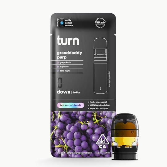 turn - 1.0g pod | granddaddy purp | botanica blends | down | - 1