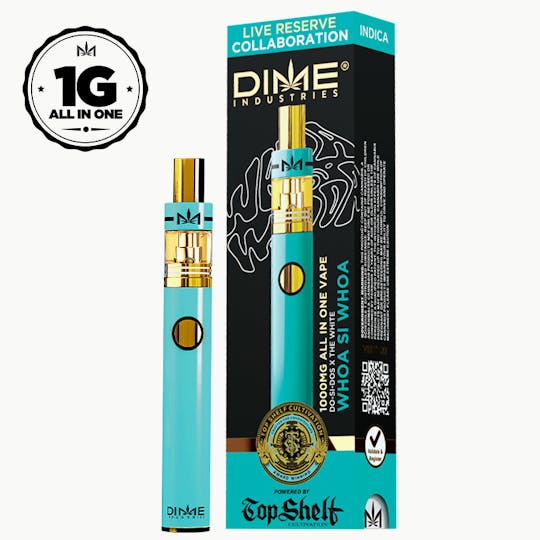 Dime Industries - Whoa-Si-Whoa 1000mg All in One Device | Top Shelf Cultivation Collaboration - 1