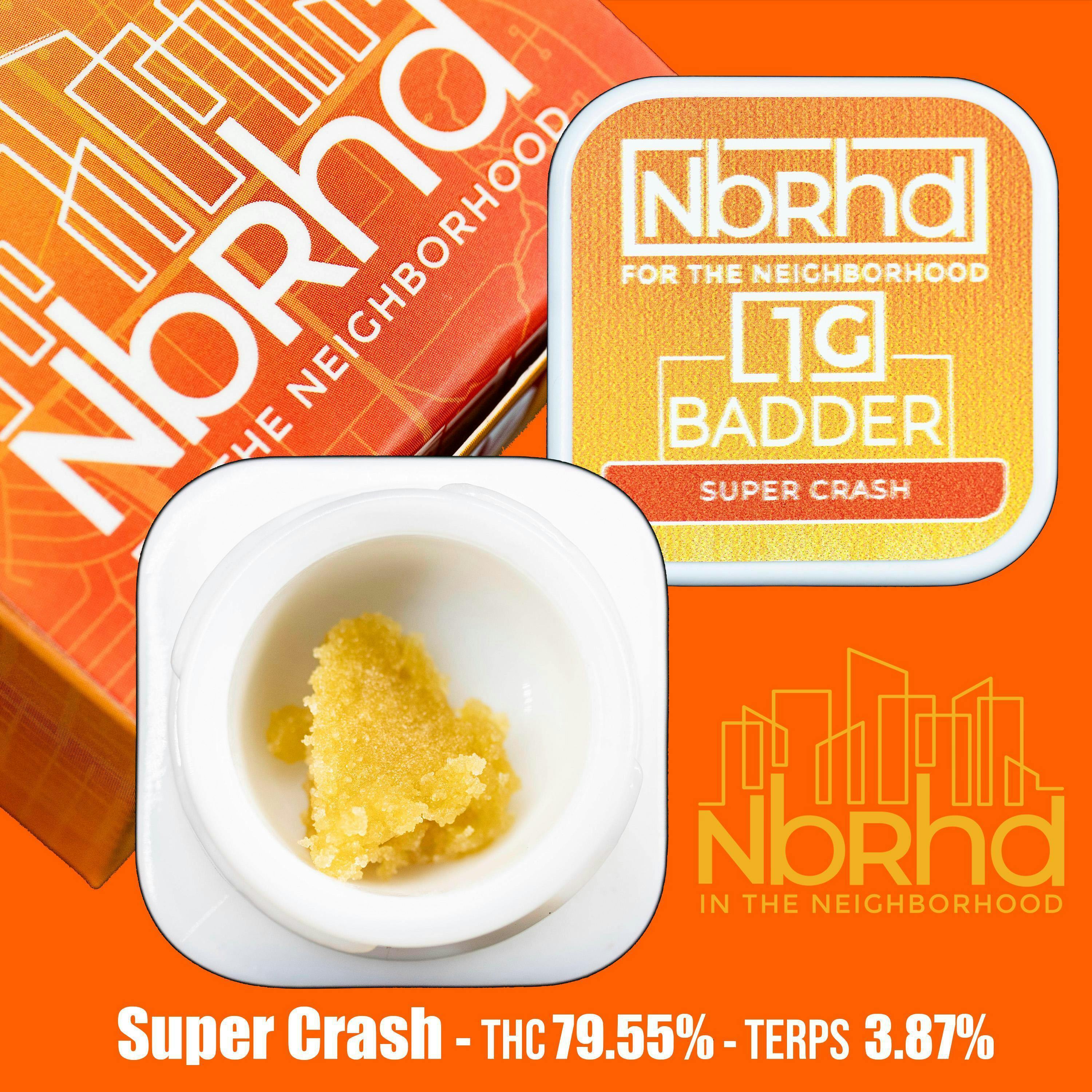 NBRHD - Super Crash - Badder 1g - 1
