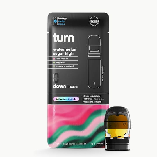 turn - 1.0g POD | watermelon sugar high | botanica blends | down | - 1